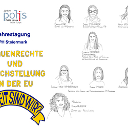 Illustration zur Jahrestagung der PH Steiermark mit dem Titel „Frauenrechte und Gleichstellung in der EU – Wie weit sind wir?“. Gezeigt werden gezeichnete Porträts und Namen von neun beteiligten Frauen: Beatrix Karl (Rektorin der PH Steiermark), Sigr