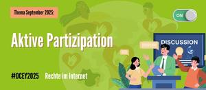 Grün gestaltetes Banner mit dem Titel „Thema September 2025: Aktive Partizipation“. Rechts im Bild stehen drei Personen, die miteinander diskutieren; eine Person befindet sich an einem Rednerpult mit der Aufschrift „Discussion“. Zwei andere Personen