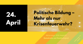 Banner Politische Bildung – Mehr als nur Krisenfeuerwehr?